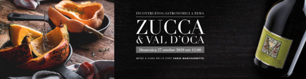 Evento enogastronomico 'Zucca & Val D'Oca' Domenica 27 Ottobre 2019