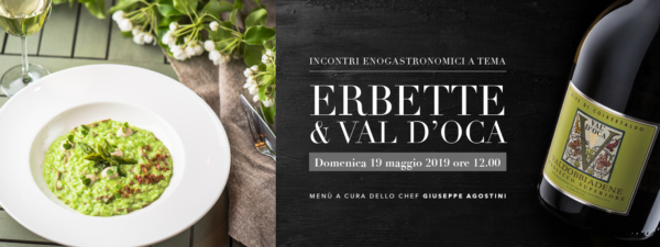 Evento Enogastronomico “Erbette e Val D’Oca” Domenica 19 Maggio 2019